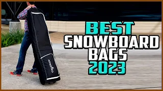 Top 5 Best Snowboard Bags 2023 Reviews