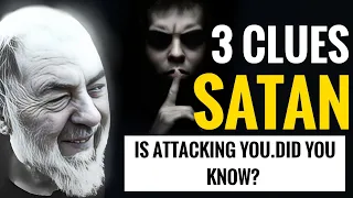 PADRE PIO: Why Does Satan Is Attacking You | Spiritual Warfare