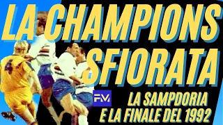 CHAMPIONS LEAGUE: la SAMPDORIA e la finale del 1992