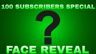 100 Subscribers Special ( Face Reveal?! )