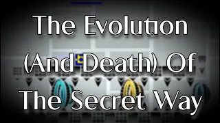 The Evolution (And Death) Of Secret Ways In Geometry Dash