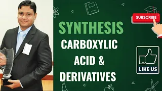 Carboxylic acids & Their Derivatives | Synthesis
