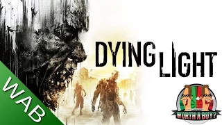 Dying Light Review - Worth a Buy?