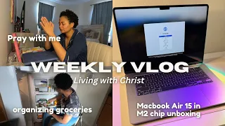 VLOG: Pray with me, MacBook Air M2 15in Unboxing, Organize Groceries, Video Editing