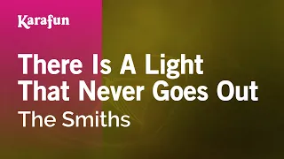 There Is a Light That Never Goes Out - The Smiths | Karaoke Version | KaraFun