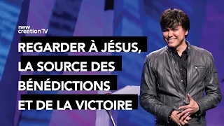 Joseph Prince - Jésus, la source des bénédictions et de la victoire | New Creation TV Français