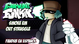 SMOKE EM OUT STRUGGLE MOD FANDUB EN ESPAÑOL ||  FRIDAY NIGHT FUNKIN VS GARCELLO