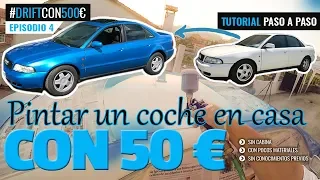 ¿PINTAR UN COCHE en casa? ¡Con SÓLO 50€ de materiales! |# DriftCon500€ Ep. 4