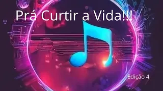 As Melhores Músicas Para os Melhores Momentos!!! (Edição 4)