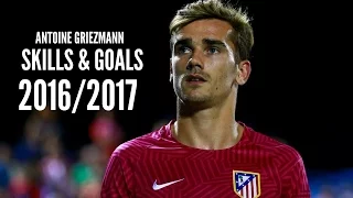 Antoine Griezmann 2016/17 ● Best Skills, Goals, Passes | HD