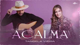 Tangela Vieira | Acalma (Álbum Completo)