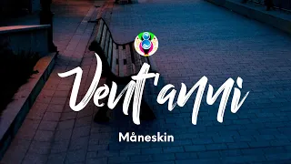 Måneskin - VENT'ANNI (Testo/Lyrics)