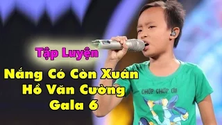 Hồ Văn Cường tập luyện ca khúc 'Nắng Có Còn Xuân' - Gala 6 - Thần Tượng Âm Nhạc Nhí tối ngày 10/7