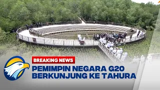 BREAKING NEWS - Pemimpin Negara G20 Berkunjung ke Tahura