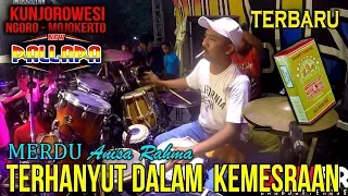 ANISA RAHMA - TERHANYUT DALAM KEMESRAAN -  KENDANG KY AGENG NEW PALLAPA KUNJOROWESI