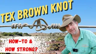 Tex Brown Fence Knot Mastery: Step-by-Step Tutorial and Strength Test