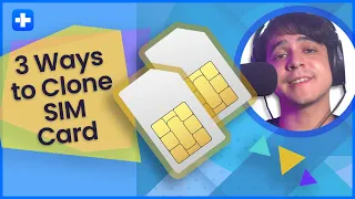 3 Ways to Clone SIM Card In Easy Steps