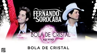 Fernando & Sorocaba - Bola de Cristal | DVD Bola de Cristal