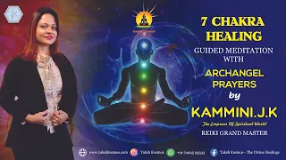 7 Chakras Healing Guided Meditation With Archangel Prayers by Kammini.J.K - Reiki Grand Master