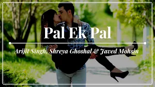 Arijit Singh, Shreya Ghoshal & Javed Mohsin - Pal Ek Pal - Jalebi (2018)