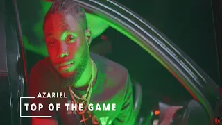 Azariel - Top Of The Game (Official Music Video)