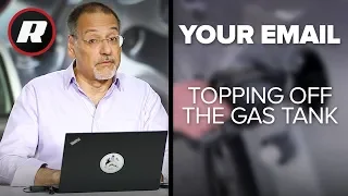 Your Email: Don't fill your gas tank past the first click | Cooley On Cars