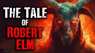 The Tale of Robert Elm | Scary Stories from The Internet | Classic Creepypasta