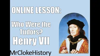 KS3 History - Who were the Tudors? Henry VII