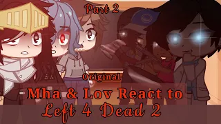 Mha & Lov Meet/React to Left 4 Dead 2 || Gacha Club || Original || 2/3 || Warning: Blood/Gore (OLD)