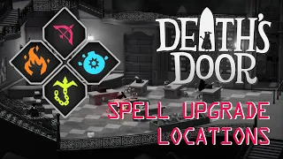 Death's Door | How to get All Spell's Upgrade in under 15 minutes