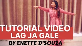 DANCE TUTORIAL | ENETTE DSOUZA | LAG JA GALE - BHAVYA PANDIT