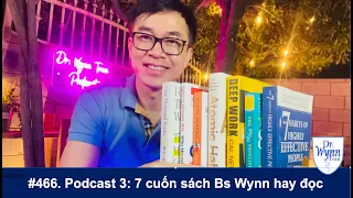 #466: Podcast 3 Đọc sách với Bs Wynn Tran: 7 cuốn sách có thể giúp quý vị khi gặp khó khăn