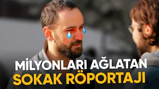 HERKESİ AĞLATAN O SOKAK RÖPORTAJI - Hiç Beklemiyorlardı !