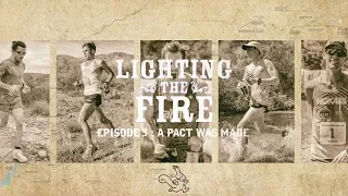 Lighting the Fire Episode 3: A Pact Was Made