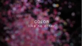 Color Like No Other