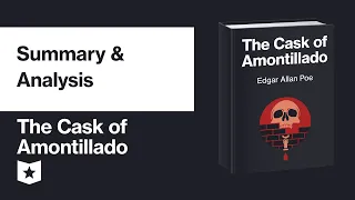 The Cask of Amontillado by Edgar Allan Poe | Summary & Analysis