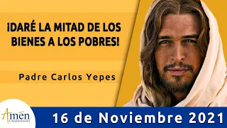 Evangelio De Hoy Martes 16 Noviembre 2021 l Padre Carlos Yepes l Biblia l Lucas  19,1-10