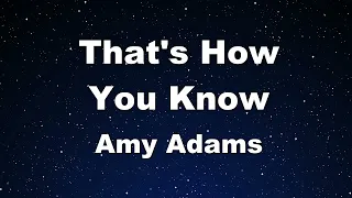 Karaoke♬ That's How You Know - Amy Adams 【No Guide Melody】 Instrumental