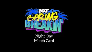 Wwe Nxt Spring and Breakin Night 1 Match Card 2024