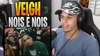 [ REACT ] VEIGH - Nois é Nois (Clipe Oficial)