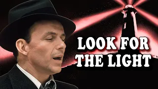 Frank Sinatra sings "Look for the Light"