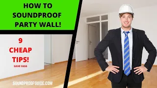 9 Best Ways to Soundproof a Party Wall - Easy, Cheap DIY!