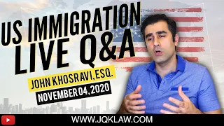 Live Immigration Q&A With Attorney John Khosravi (Nov  4, 2020)