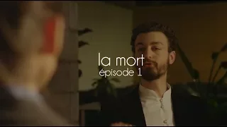 La mort | Épisode 1 | Roman Frayssinet