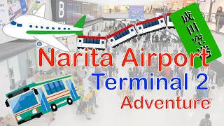 Narita Airport Terminal 2 Adventure