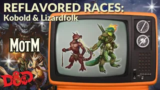 Reflavoring Races from The Monsters of the Multiverse - Kobold & Lizardfolk