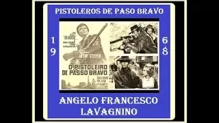 Angelo Francesco Lavagnino - Pistoleros De Paso Bravo