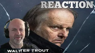 Walter Trout - I've had enough (Ft Dee Snider) REACTION