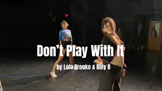 Don’t Play With It by Lola Brooke—choreography: Amani Faulk