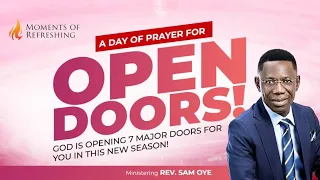 OPENING THE DOOR OF ACCESS & ACCEPTANCE | MOMENT OF REFRESHING WITH REV DR SAM OYE